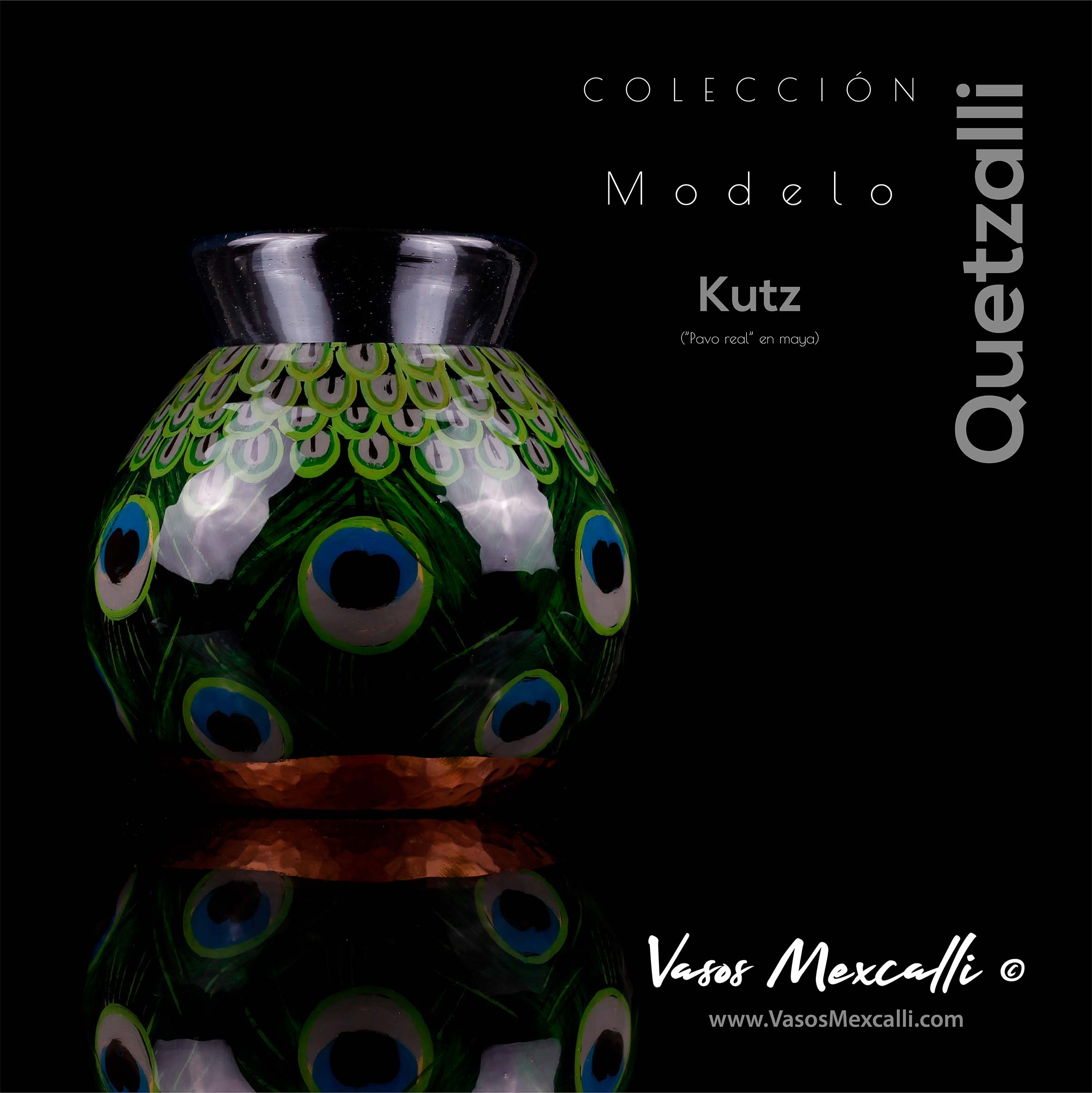 Vasos Mexcalli©️; Quetzalli, modelo “Kutz”