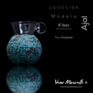 Vasos Mexcalli©️; Ajal, modelo “K'áax”, tono turquesa