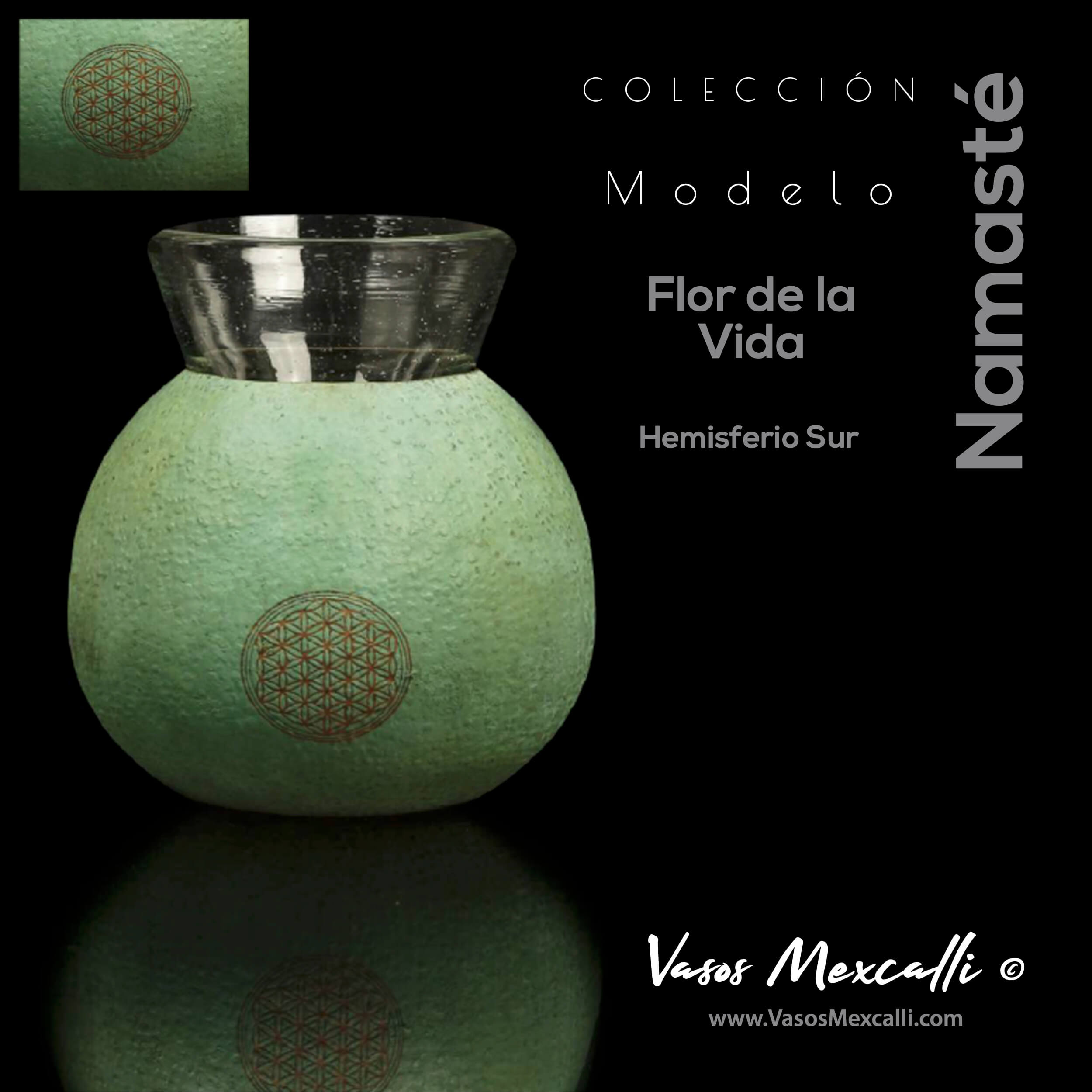 Vasos Mexcalli©️; Namsté, modelo “Flor de la vida”, hemisferio sur