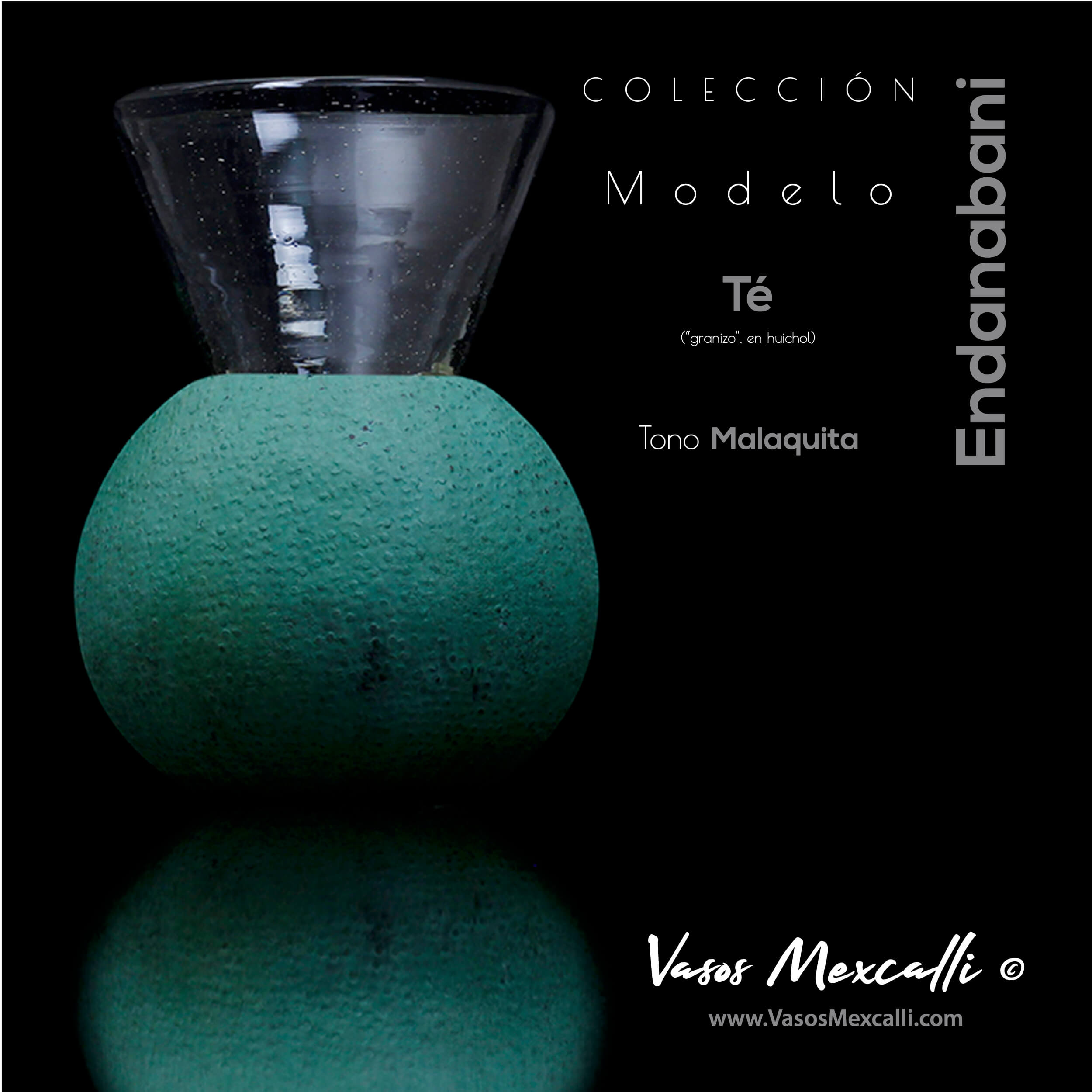 Vasos Mexcalli©️; Endanabani’, modelo “Té“, tono malaquita