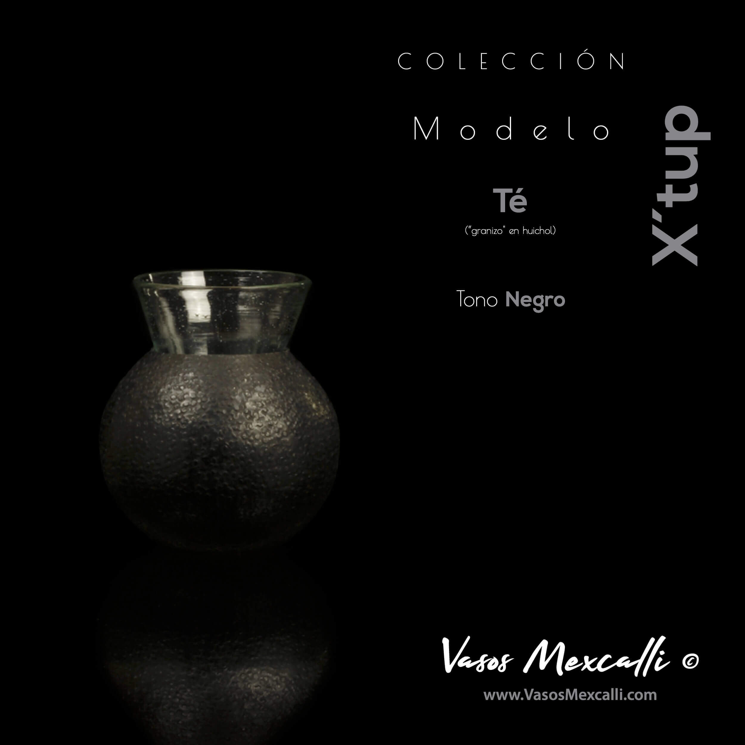 Vasos Mexcalli©️; X’tup, modelo “Té”, tono negro